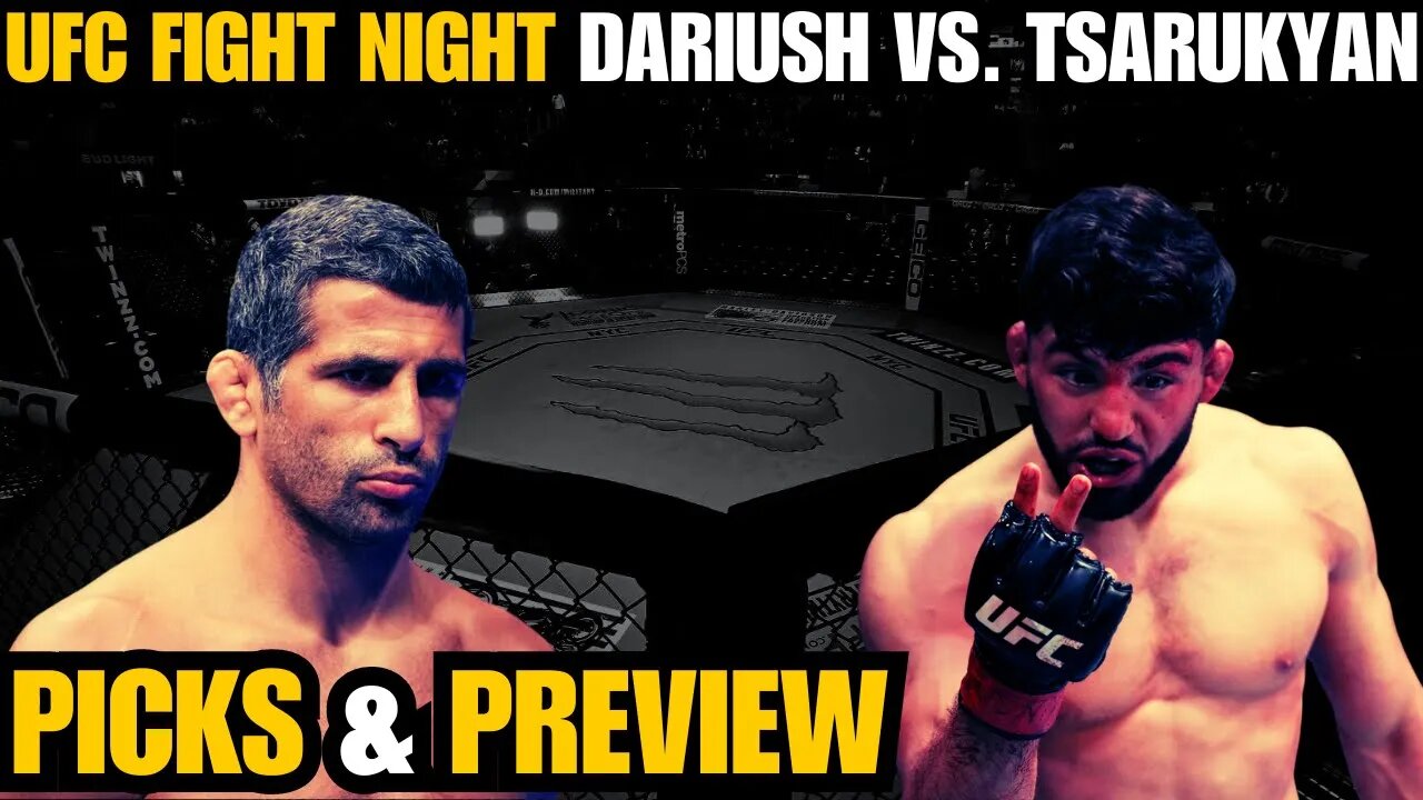 UFC FIGHT NIGHT DARIUSH VS. TSARUKYAN PICKS & PREVIEW