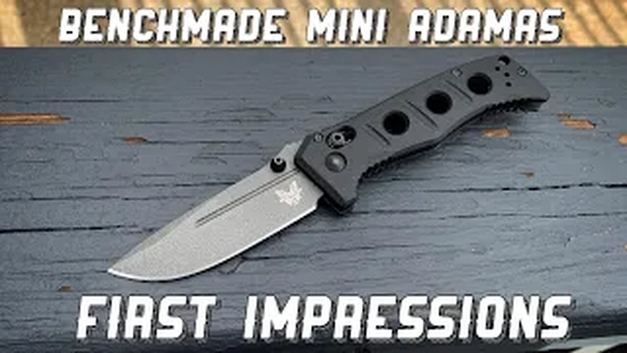 Benchmade Mini Adamas First Impressions