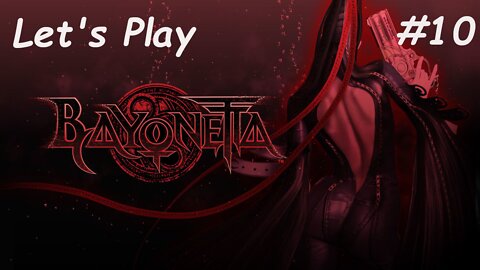 Let's Play | Bayonetta - Part 10