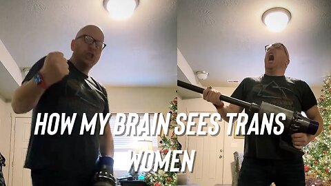 How my brain sees trans women!