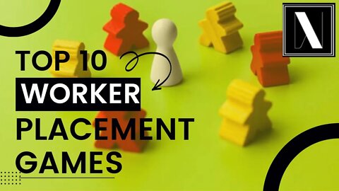 Top 10 Worker Placement Board Games