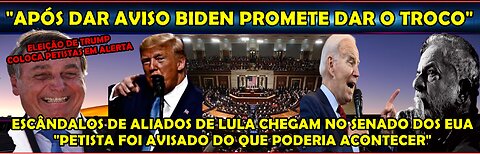 URGENTE “BIDEN PREPARA O TROCO” LULA DESESPERADO SENADO AMERICANO COLOCA ALIADOS DO PETISTA NA MIRA