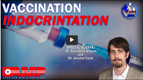 Vaccination Indoctrination | Liberty Hour