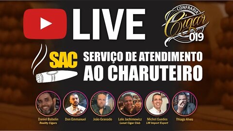 LIVE CIGAR 019 - SAC Serviço de Atendimento ao Charuteiro