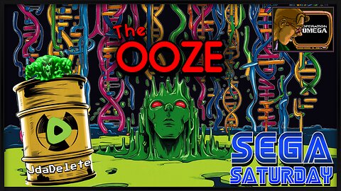 The Ooze - Sega Saturday