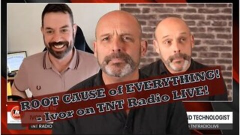 The Root Cause of Everything on TNT Radio Live - Hate Speech Madness and More!