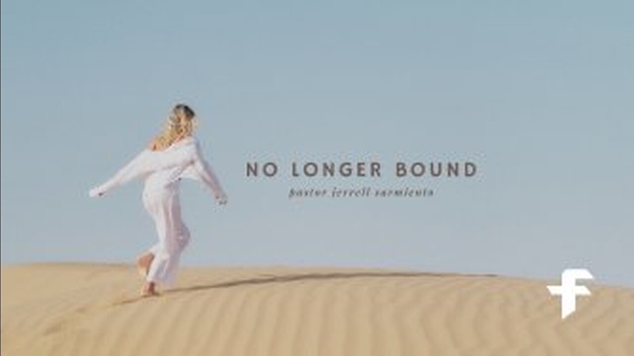 No Longer Bound-05/14/23