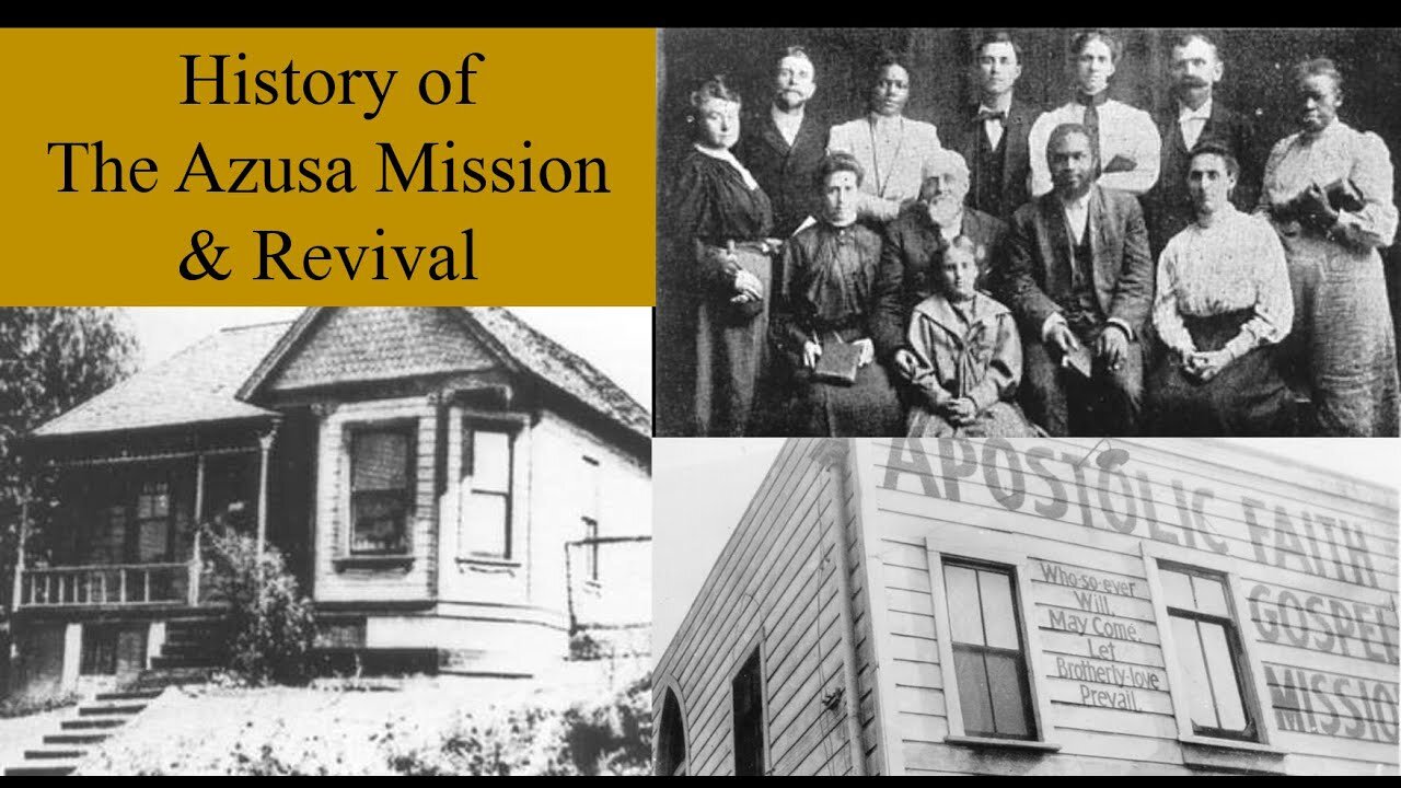 The History - Azusa Street Revival