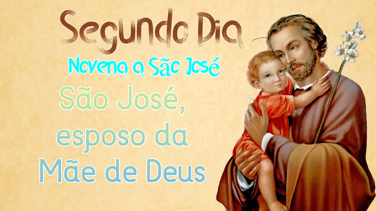 Segundo Dia: São José, esposo da Mãe de Deus