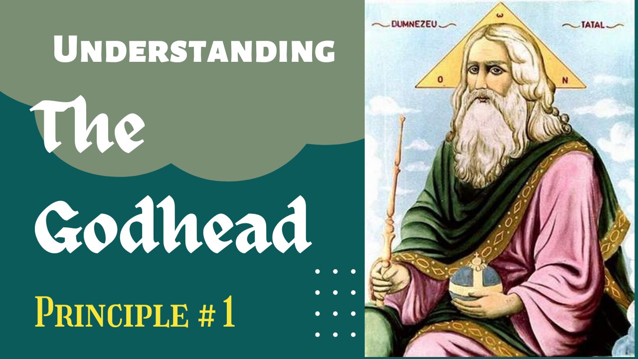 (Obsolete) Understanding the Godhead: Principle 1 (English Version)