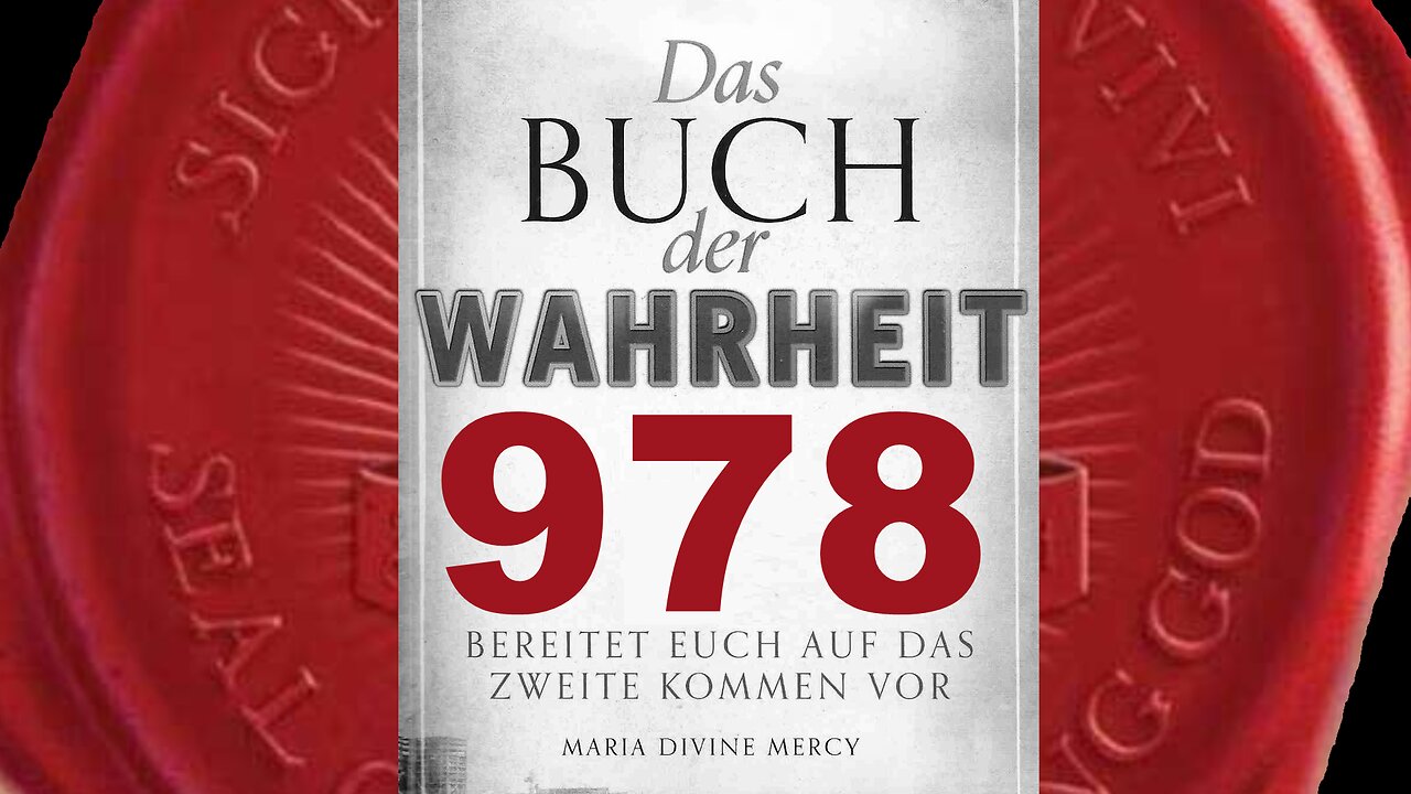 Liebe gedeiht, denn sie ist ein Geschenk Gottes und kann Böses zerstören (Buch der Wahrheit Nr 978)