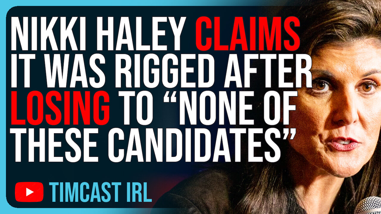 Nikki Haley Claims IT WAS RIGGED After LOSING To “None Of These Candidates” In HUMILIATING DEFEAT