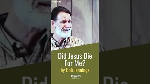 Did Jesus Die For Me? by Bob Jennings #shorts