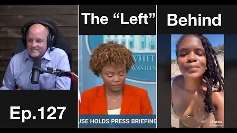 Ep.127: The State Of The Liberal Left