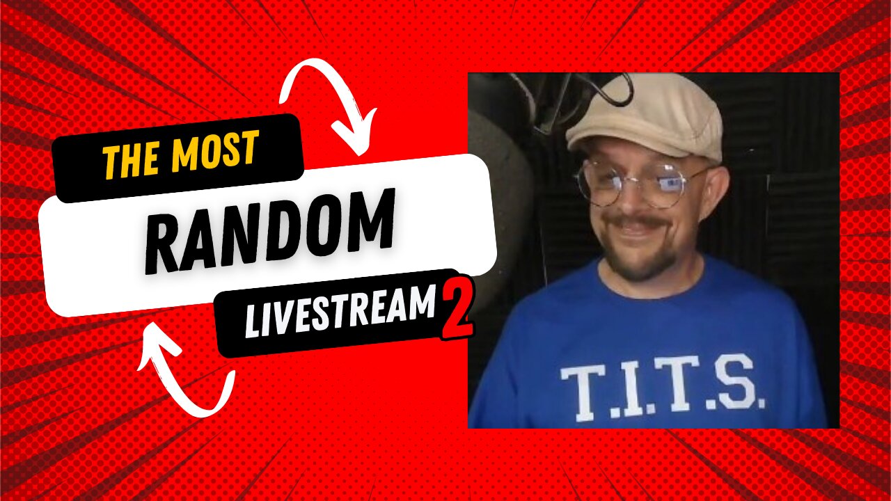 The Most Random Livestream 2