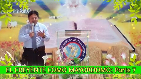 EL CREYENTE COMO MAYORDOMO: Parte 7 - EVANGELISTA EDGAR CRUZ