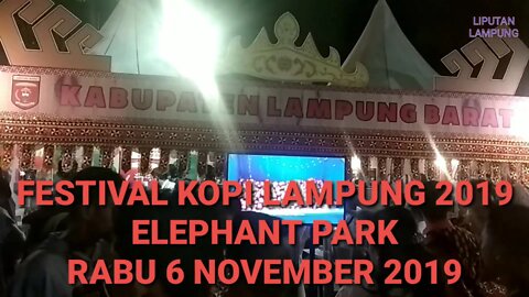 FESTIVAL KOPI LAMPUNG 2019 DI TAMAN GAJAH