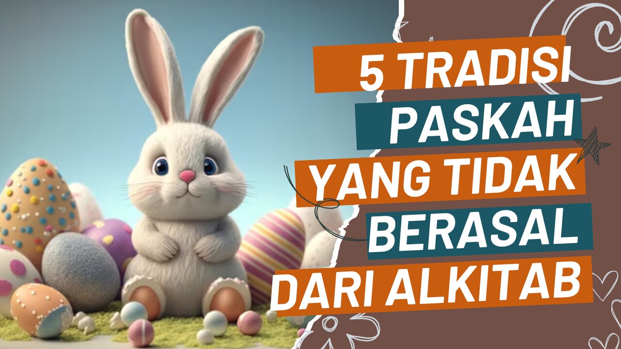 5 TRADISI PASKAH yang tidak berasal dari ALKITAB