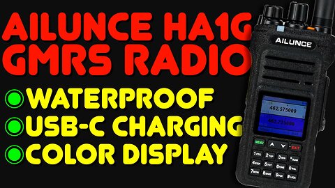 Ailunce HA1G GMRS Radio Review