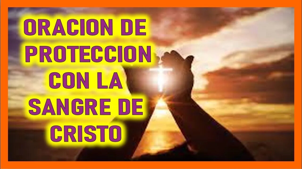 ORACION DE PROTECCION CON LA SANGRE DE CRISTO