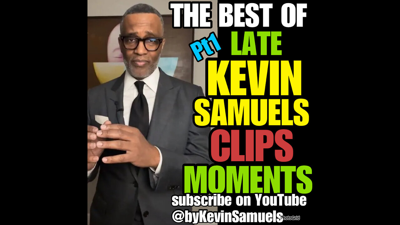 THE BEST OF THE LATE KEVIN SAMUELS @kevinrsamuels CLIPS & MOMENTS.