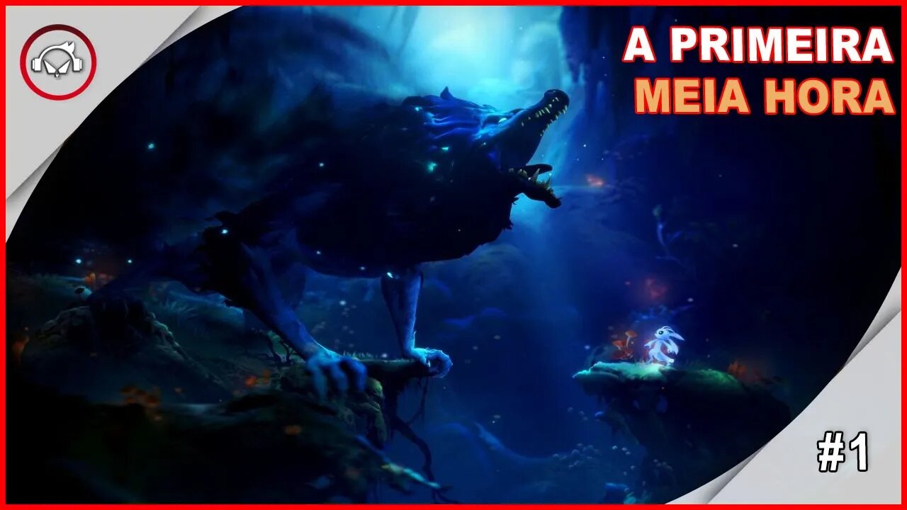 Ori and the Will of the Wisps, A Primeira Meia Hora #1 - Gameplay PT-BR