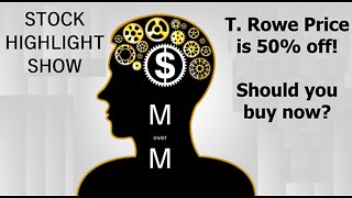 T Rowe Price stock is DOWN over 50%. Am I Buying? Stock Highlight Show