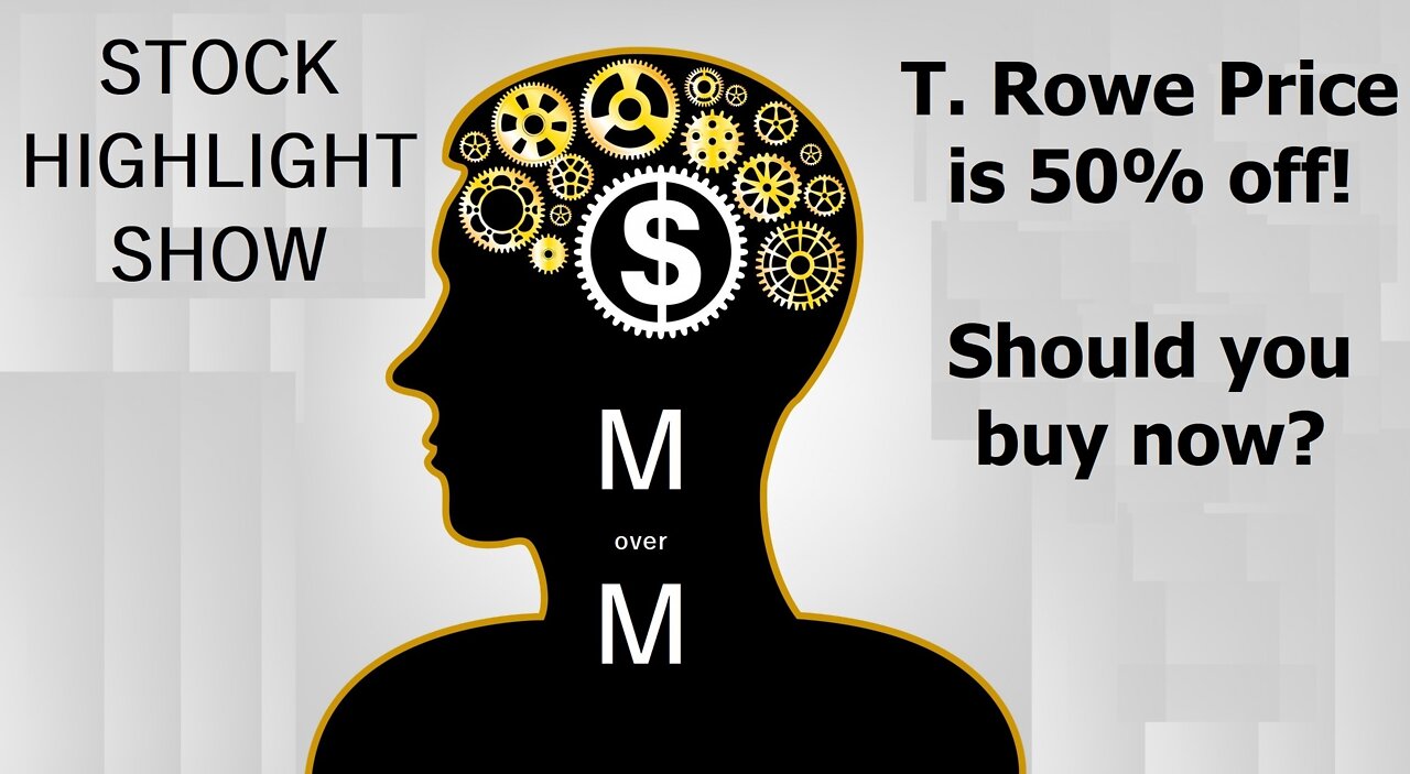 T Rowe Price stock is DOWN over 50%. Am I Buying? Stock Highlight Show