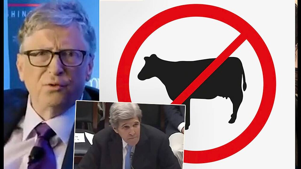 Why Is Bill Gates Trying to Ban Cows While John Kerry Is Trying to Take the World Back to...