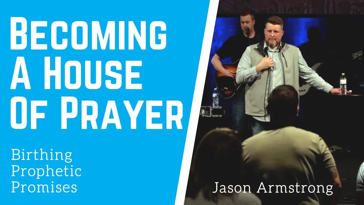 Becoming A House Of Prayer: Birthing Prophetic Promises