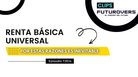 El salario básico universal parece INEVITABLE / Futurovers podcast