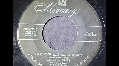 Georgia Gibbs, Glenn Osser and His Orchestra - Every Road Must Have a Turning