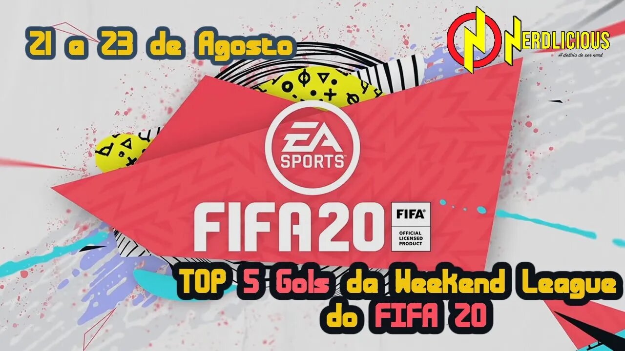 TOP 5 Gols da Weekend League (21 a 23 de Agosto) – FIFA 20