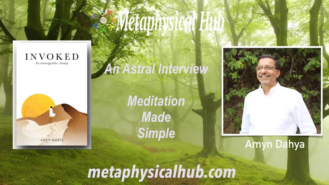 An Astral Interview with Amyn Dahya at Metapysical Hub.