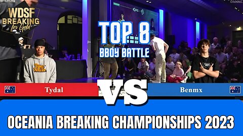 TYDAL VS BENMX | TOP 8 | WDSF OCEANIA BREAKING CHAMPIONSHIPS 2023