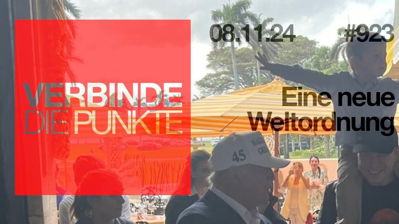 Verbinde die Punkte 923 - Eine neue Weltordnung vom 08.11.2024