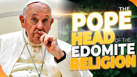 History Books reveal the Pope are Leader of Edomite religion & Greeks ,Rome as Edomite Kingdoms