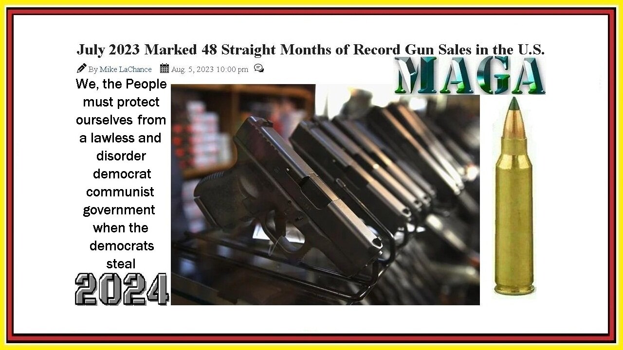 2023 - RECORD GUN SALES EVERY MONTH FOR THE PAST FOUR YEARS