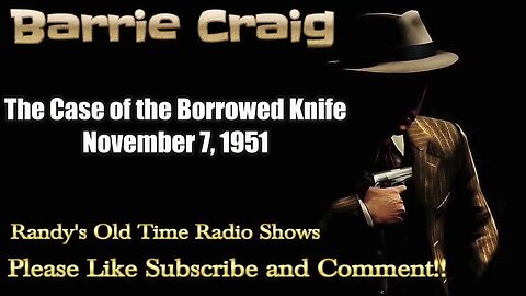 Barrie Craig The Case of the Borrowed Knife November 7, 1951