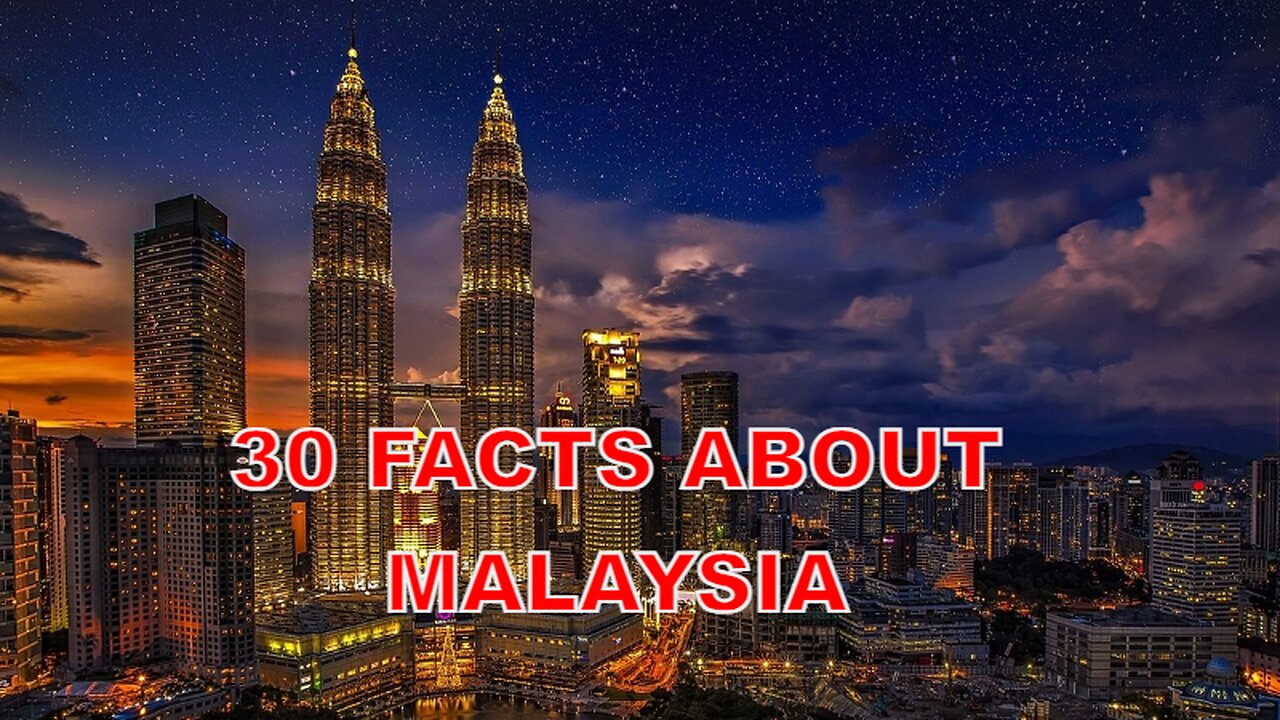 "Discover Malaysia: 30 Surprising Facts About Malaysia