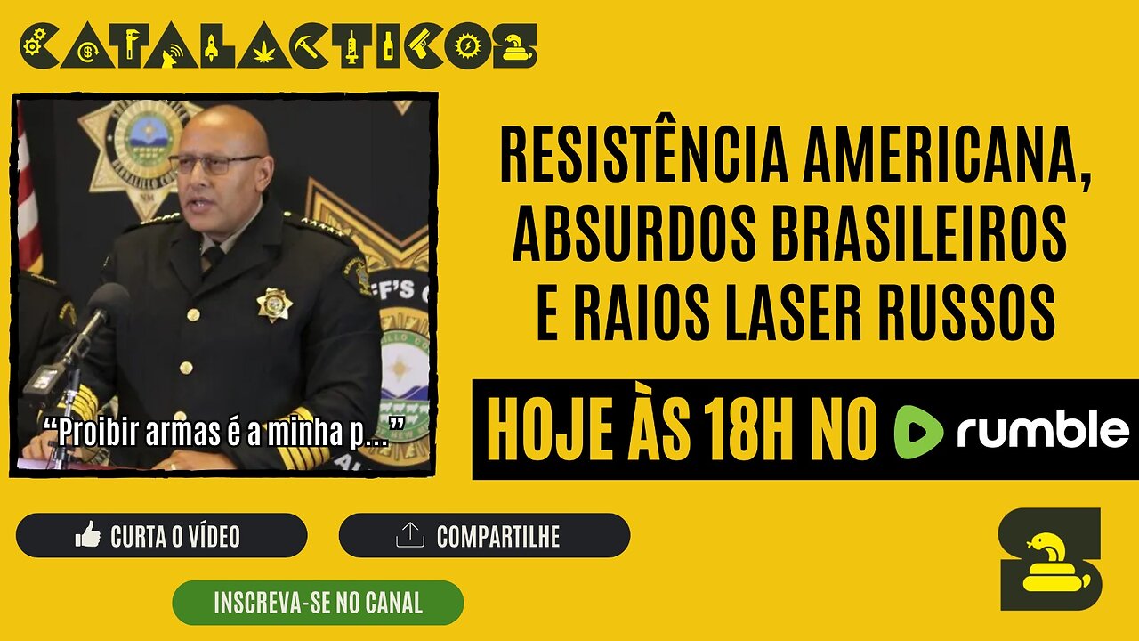 #134 Resistência Americana, Absurdos Brasileiros E Raios Laser Russos