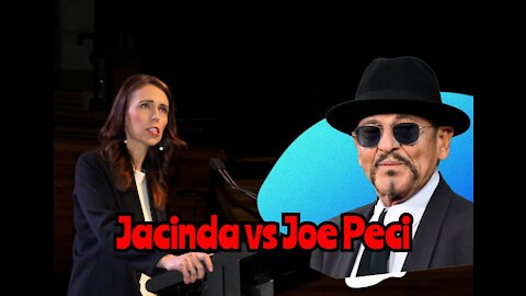 Joe Peci Vs Jacinda Arden - shutupa your face !