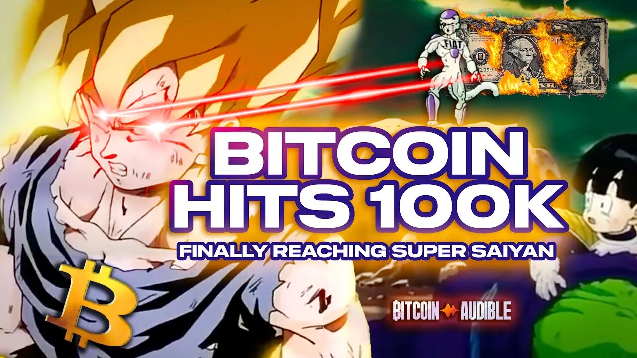 Bitcoin At $100K! It finally reaches Super Saiyan 🔥