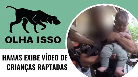 HAMAS EXIBE VÍDEO DE CRIANÇAS RAPTADAS