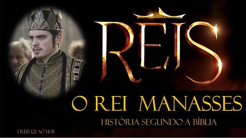 A HISTÓRIA DOS REIS DE ISRAEL - O REI MANASSÉS - O REI DE 12 ANOS - #NOVELAREIS #NOVANOVELADARECORD