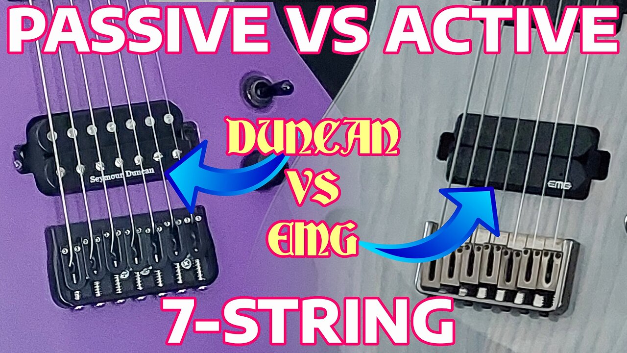 Active VS Passive Guitar Pickups: 7-String Edition | Seymour Duncan SH-6 VS EMG Hot 70