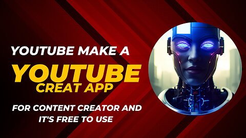 YouTube lounch an application for content creator (YouTube create app)