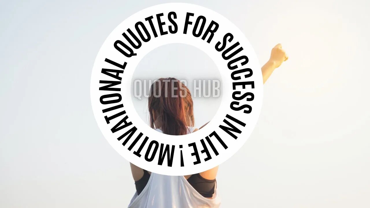 Motivational Quotes To Keep You Motivated and Successful || Quotes Hub