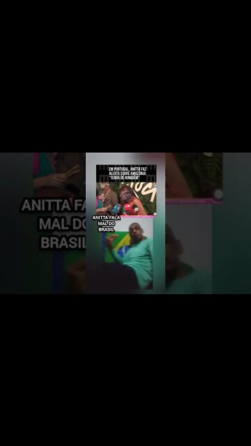 ANITTA 😡FALA MAL DO BRASIL 🇧🇷NO EXTERIOR