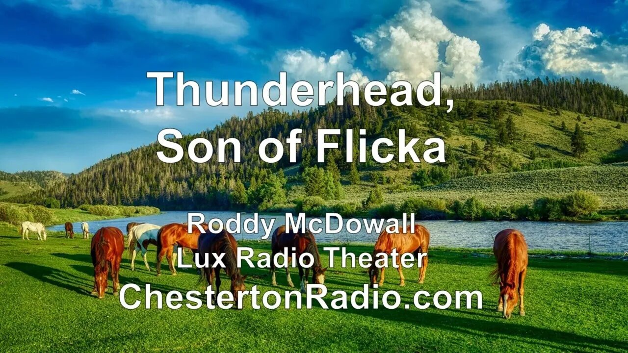 Thunderhead, Son of Flicka - Roddy McDowall - Lux Radio Theater